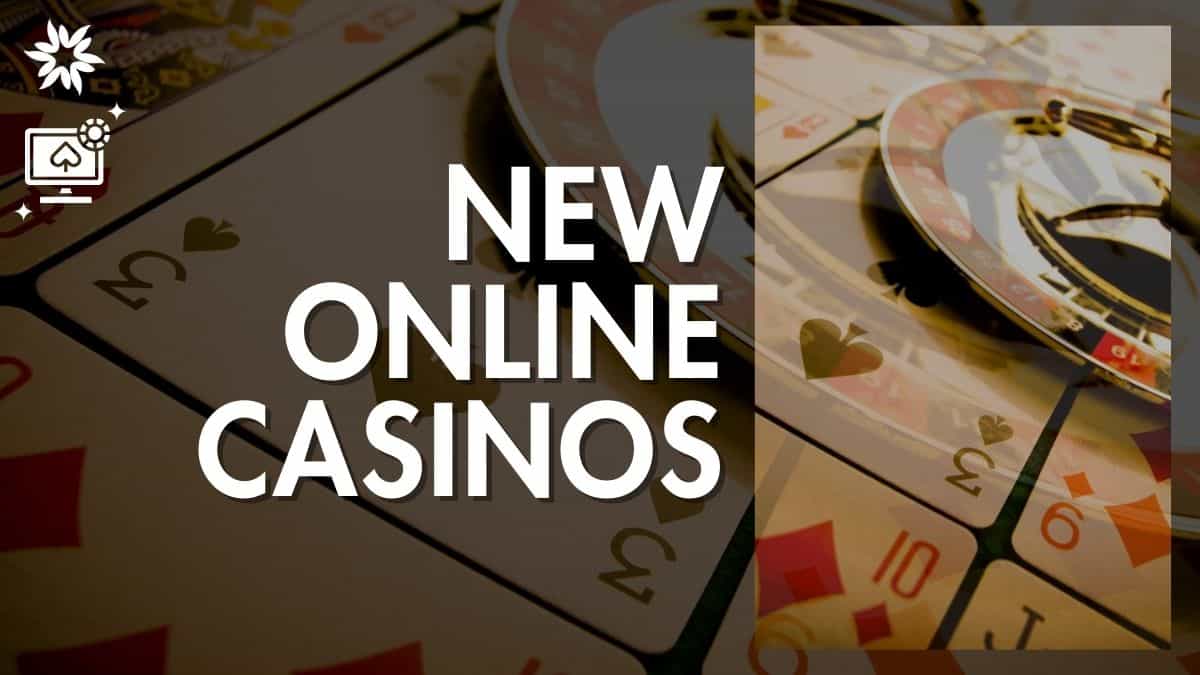 new online casinos